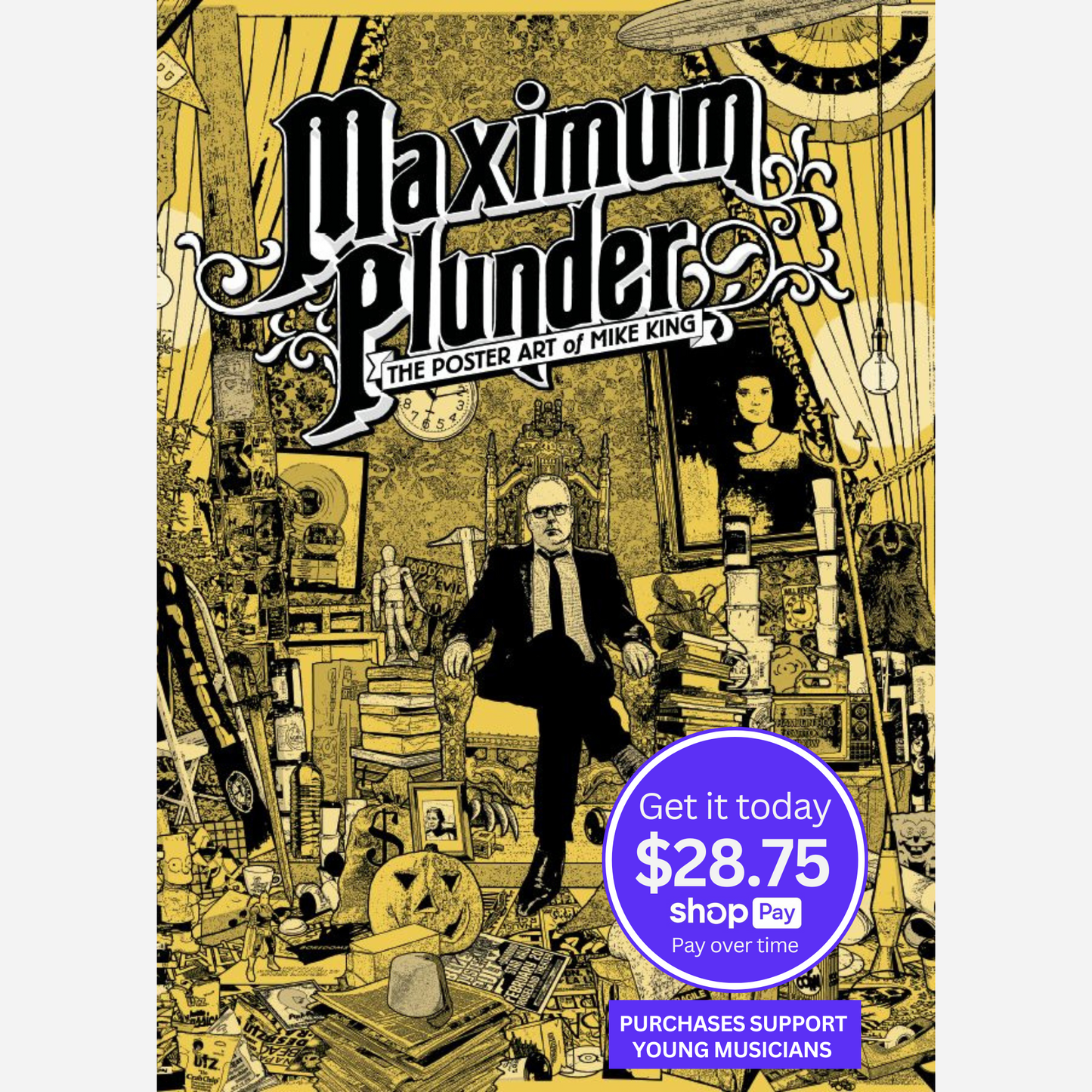 Maximum Plunder: The Poster Art of Mike King (Coffee Table Book)